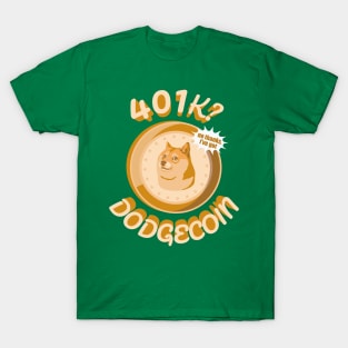 401k No thanks I've got Dogecoin Meme Design T-Shirt